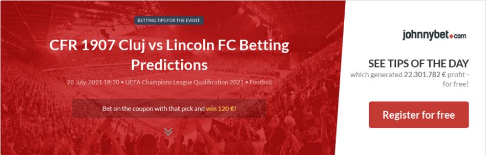 CFR 1907 Cluj vs Lincoln FC Betting Predictions, Tips ...
