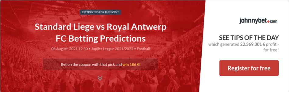 Standard Liege vs Royal Antwerp FC Betting Predictions ...