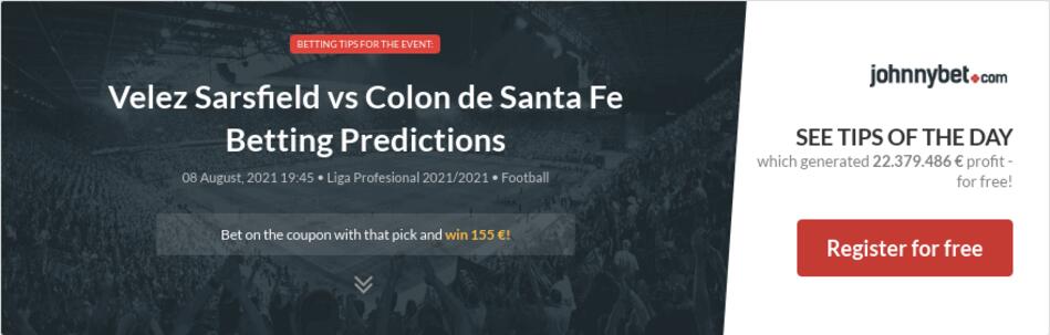 Velez Sarsfield vs Colon de Santa Fe Betting Predictions ...
