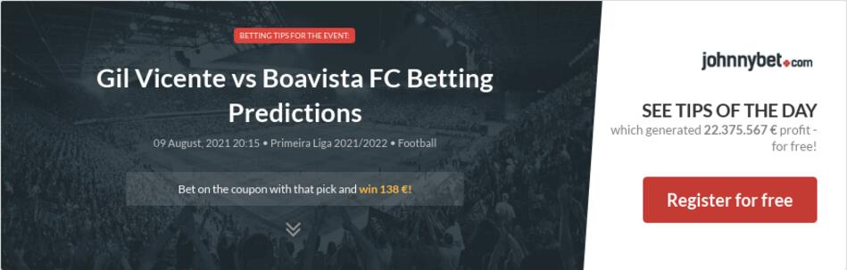 Gil Vicente vs Boavista FC Betting Predictions, Tips, Odds ...