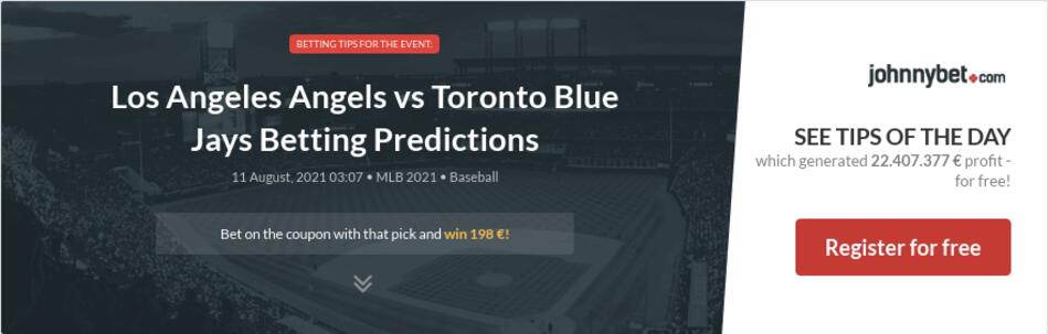 Los Angeles Angels vs Toronto Blue Jays Betting ...