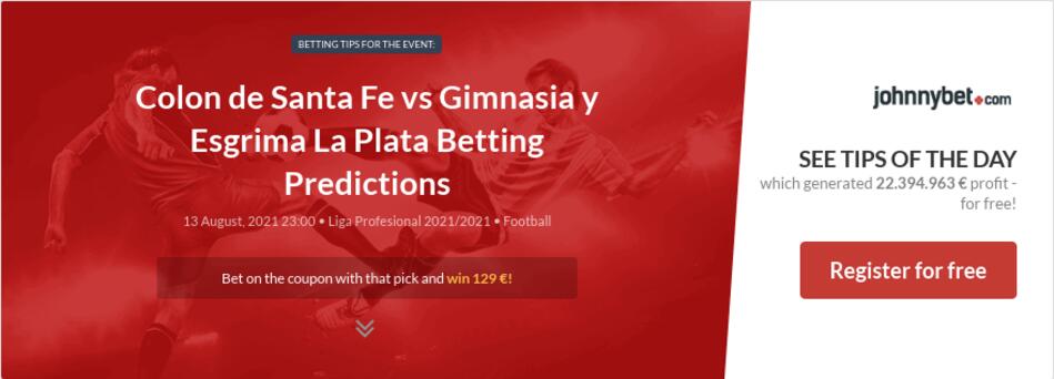 Colon de Santa Fe vs Gimnasia y Esgrima La Plata Betting ...