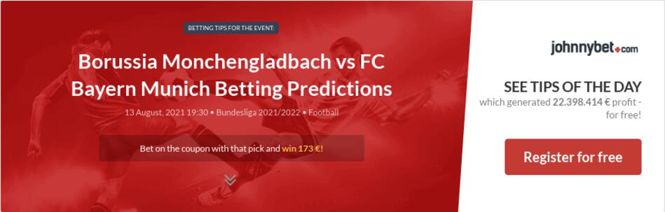 Borussia Monchengladbach vs FC Bayern Munich Betting ...