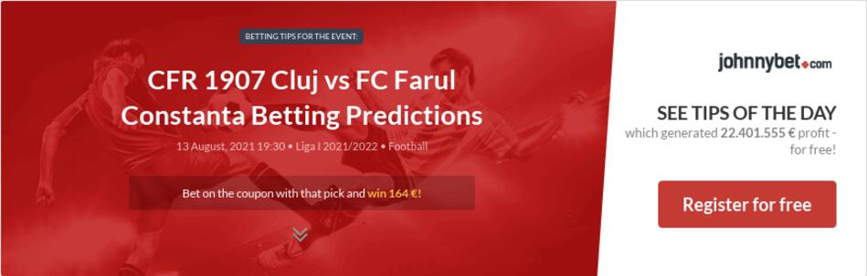 CFR 1907 Cluj vs FC Farul Constanta Betting Predictions ...