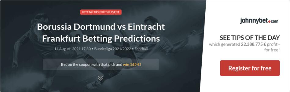 Borussia Dortmund vs Eintracht Frankfurt Betting Predictions, Tips, Odds, Previews - 2021-08-14 ...