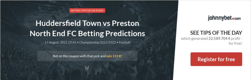 Huddersfield Town vs Preston North End FC Betting ...