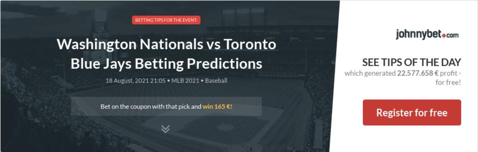 Washington Nationals vs Toronto Blue Jays Betting ...
