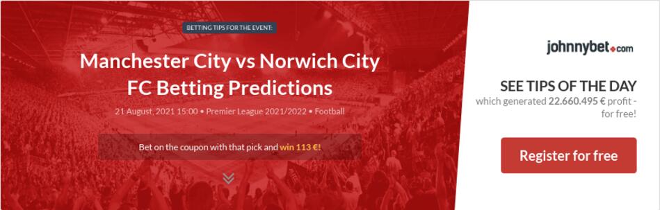 Manchester City vs Norwich City FC Betting Predictions ...