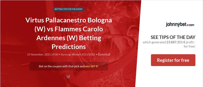 Virtus Pallacanestro Bologna (W) vs Flammes Carolo Ardennes (W) Betting Predictions