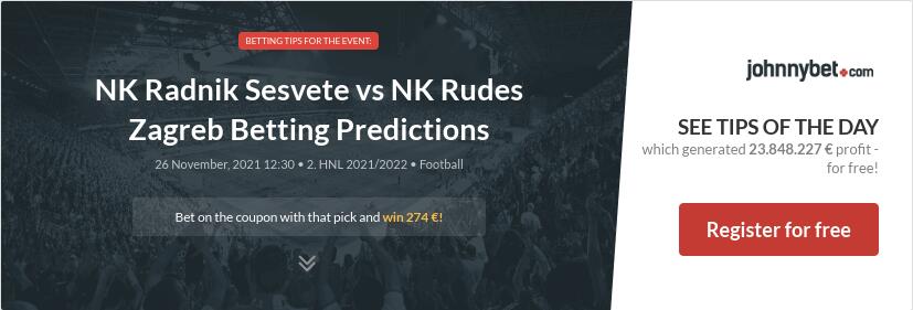 NK Radnik Sesvete vs NK Rudes Zagreb Betting Predictions