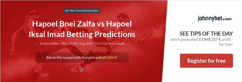 Hapoel Bnei Zalfa vs Hapoel Iksal Imad Betting Predictions