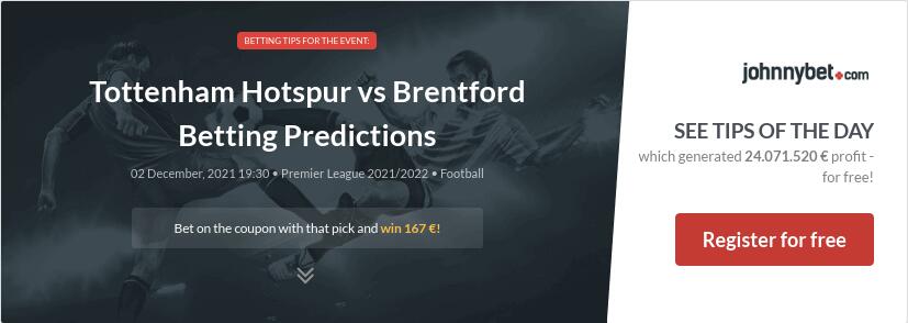 Tottenham Hotspur vs Brentford Betting Predictions
