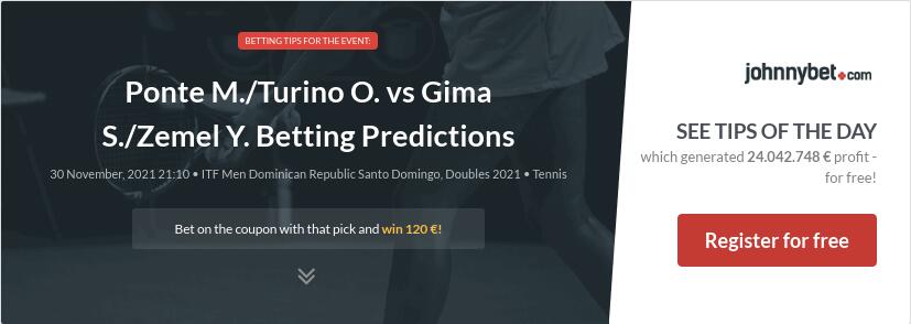 Ponte M./Turino O. vs Gima S./Zemel Y. Betting Predictions