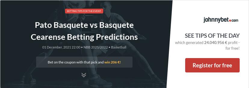 Pato Basquete vs Basquete Cearense Betting Predictions