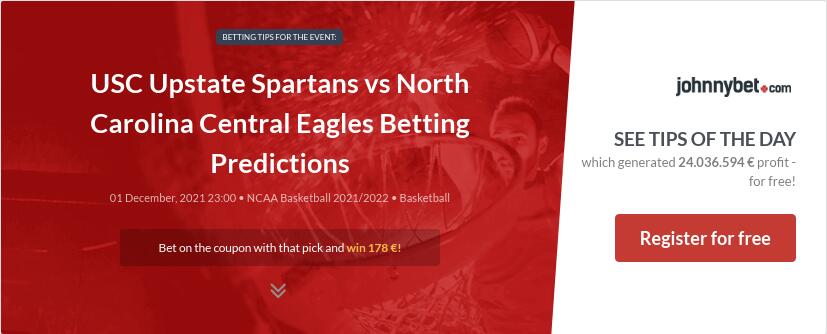 USC Upstate Spartans vs North Carolina Central Eagles Betting Predictions