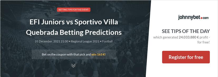 EFI Juniors vs Sportivo Villa Quebrada Betting Predictions