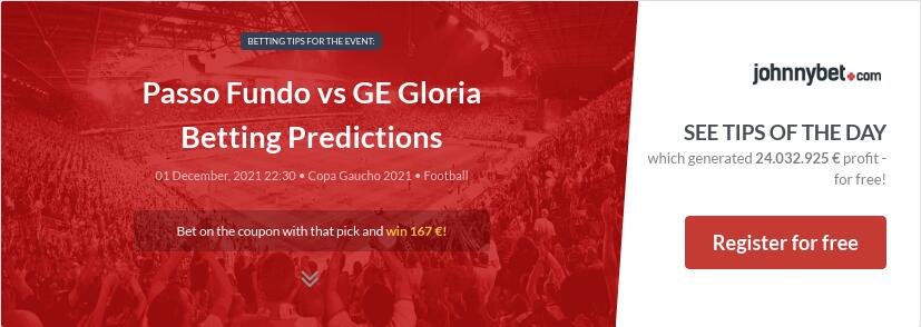 Passo Fundo vs GE Gloria Betting Predictions