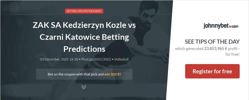 ZAK SA  Kedzierzyn Kozle vs Czarni Katowice Betting Predictions