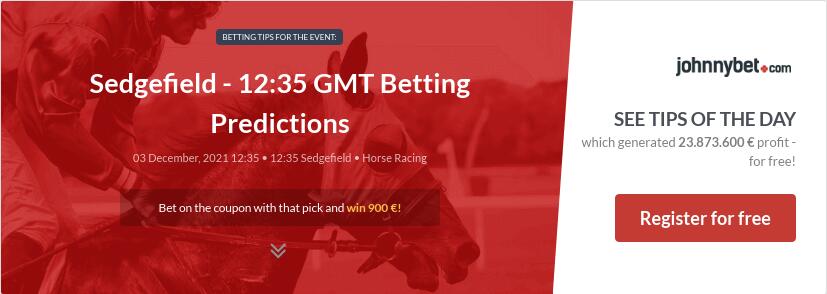 Sedgefield - 12:35 GMT Betting Predictions