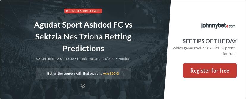 Agudat Sport Ashdod FC vs Sektzia Nes Tziona Betting Predictions