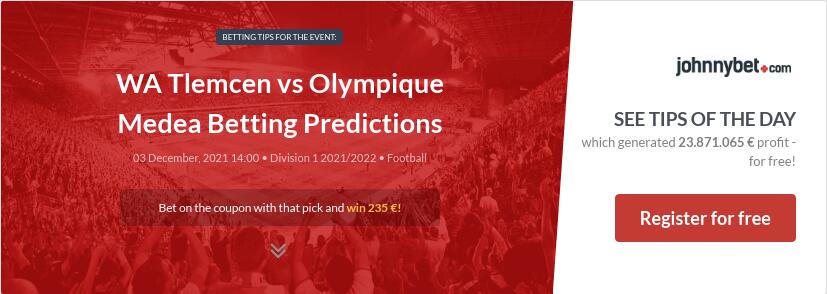 WA Tlemcen vs Olympique Medea Betting Predictions