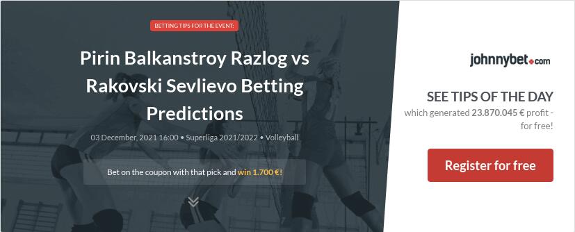 Pirin Balkanstroy Razlog vs Rakovski Sevlievo Betting Predictions