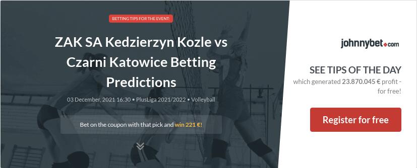 ZAK SA  Kedzierzyn Kozle vs Czarni Katowice Betting Predictions