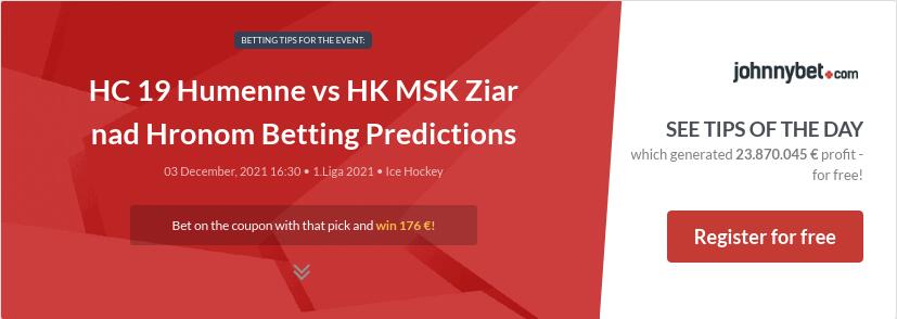 HC 19 Humenne vs HK MSK Ziar nad Hronom Betting Predictions
