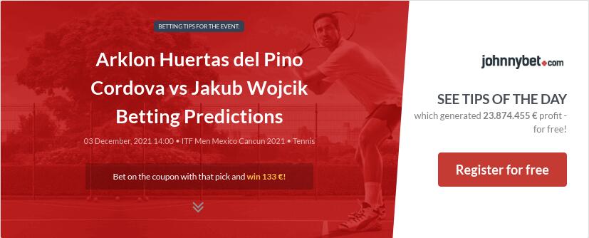Arklon Huertas del Pino Cordova vs Jakub Wojcik Betting Predictions