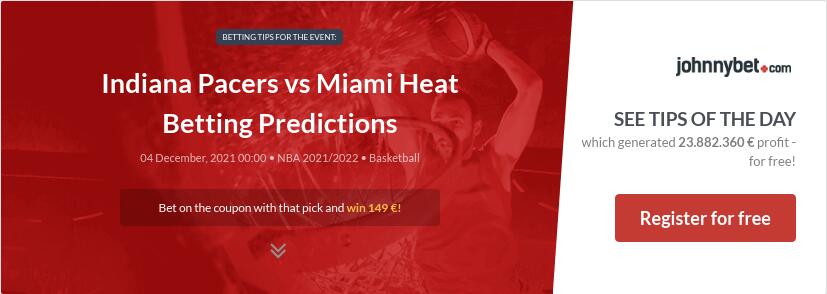 Indiana Pacers vs Miami Heat Betting Predictions