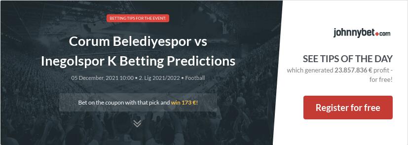 Corum Belediyespor vs Inegolspor K Betting Predictions