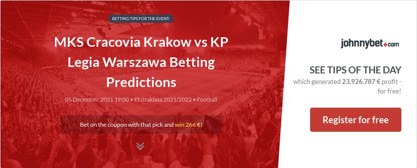 MKS Cracovia Krakow vs KP Legia Warszawa Betting Predictions