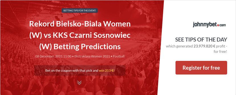 Rekord Bielsko-Biala Women (W) vs KKS Czarni Sosnowiec (W) Betting Predictions