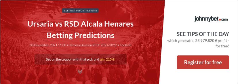 Ursaria vs RSD Alcala Henares Betting Predictions