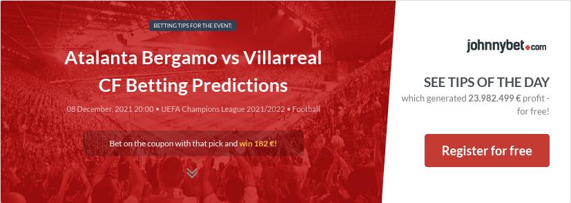 Atalanta Bergamo vs Villarreal CF Betting Predictions
