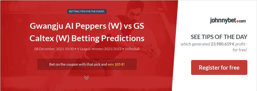 Gwangju AI Peppers (W) vs GS Caltex (W) Betting Predictions
