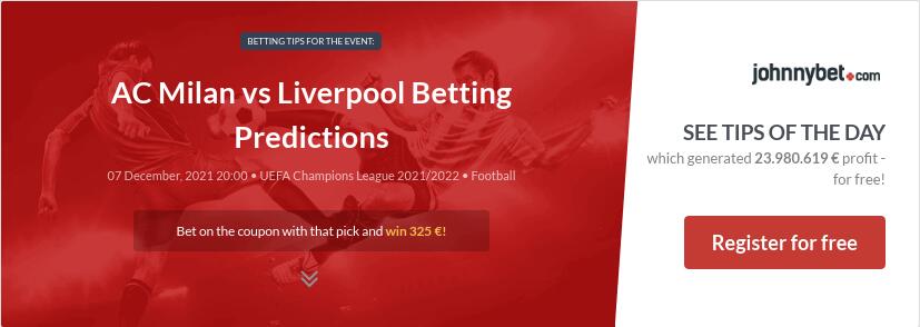 AC Milan vs Liverpool Betting Predictions