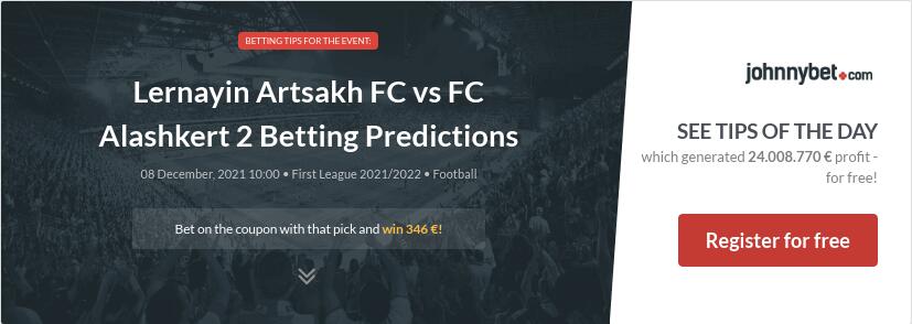 Lernayin Artsakh FC vs FC Alashkert 2 Betting Predictions