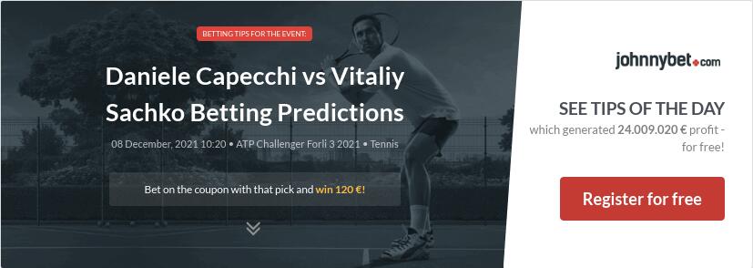 Daniele Capecchi vs Vitaliy Sachko Betting Predictions