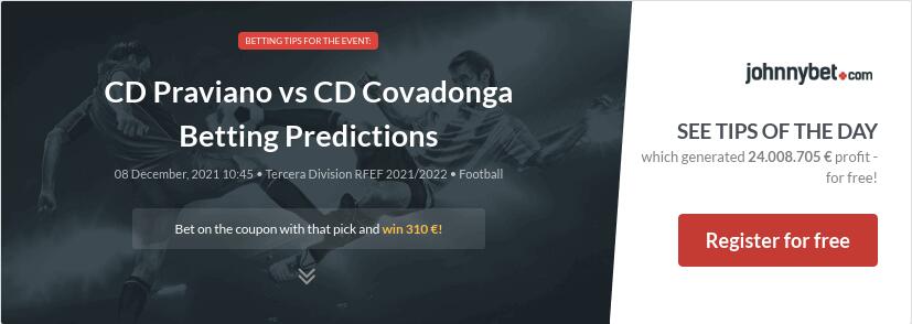 CD Praviano vs CD Covadonga Betting Predictions