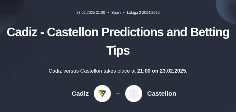 Cadiz - Castellon Predictions and Betting Tips