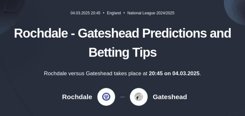 Rochdale - Gateshead Predictions and Betting Tips