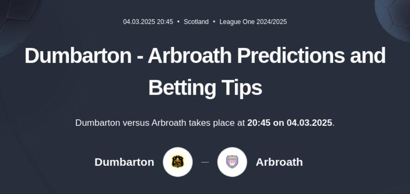 Dumbarton - Arbroath Predictions and Betting Tips