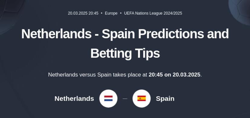 Netherlands - Spain Predictions and Betting Tips