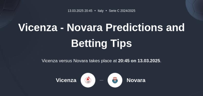 Vicenza - Novara Predictions and Betting Tips