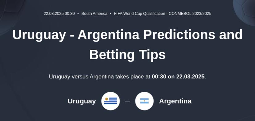 Uruguay - Argentina Predictions and Betting Tips