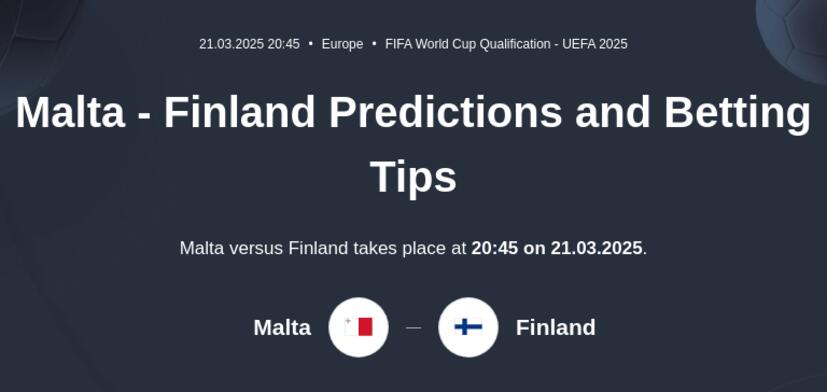 Malta - Finland Predictions and Betting Tips