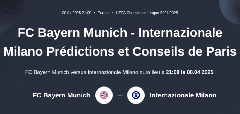 Bayern Munich - Inter Milan Prédictions et Conseils de Paris