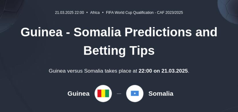 Guinea - Somalia Predictions and Betting Tips