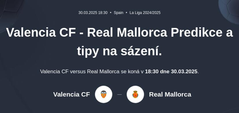 Valencia CF - Real Mallorca Predikce a tipy na sázení.